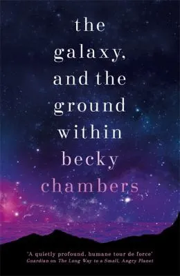 Cover of The Galaxy, and the Ground Within
